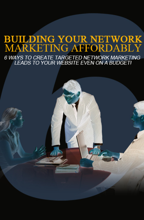 Product picture Building Your Network Marketing Affordably 