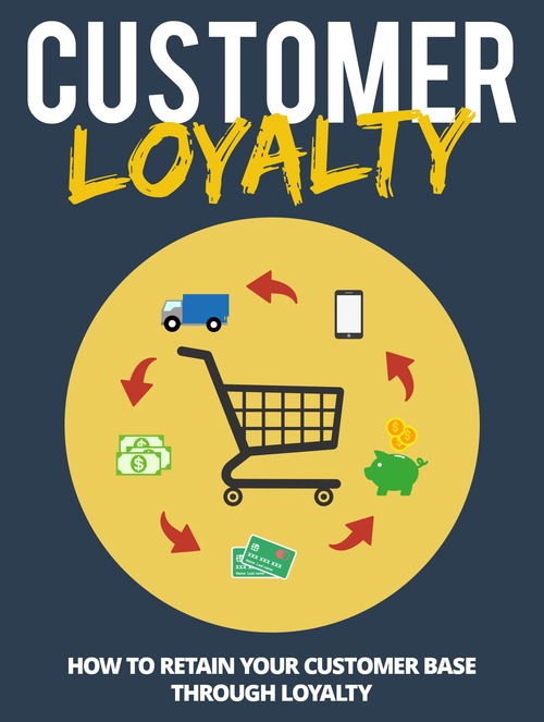 Product picture BRAND NEW - CUSTOMER LOYALITY - A GOLDMINE FOR YOUR SUCCESS
